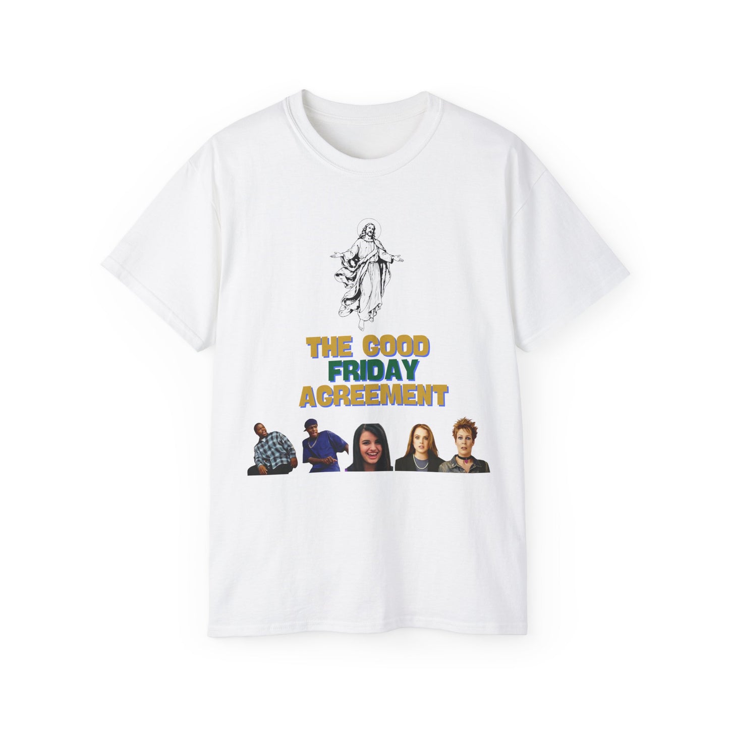 Funny Good Friday Agreement T-shirt featuring Jesus and Friday movie characters – front view