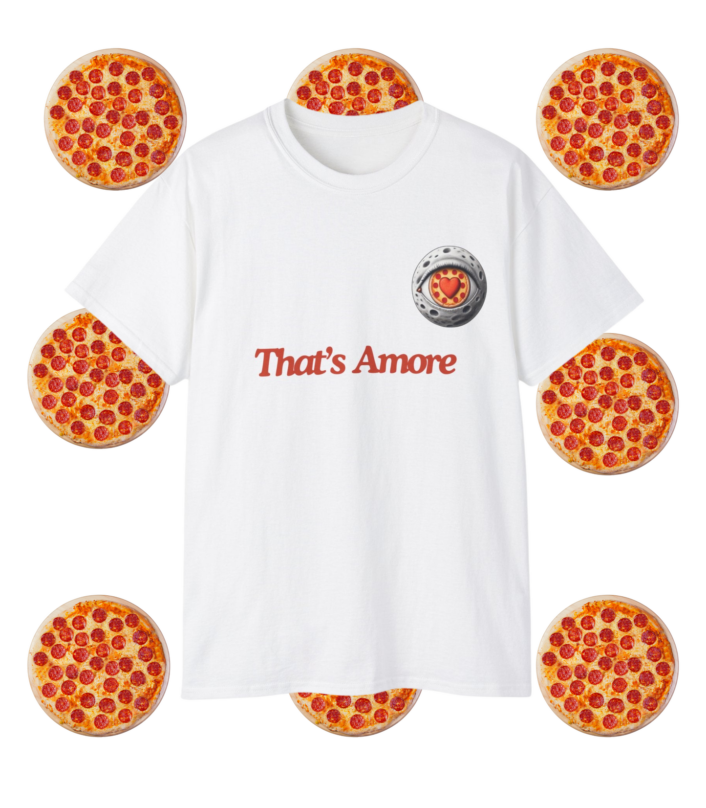 That's Amore funny pizza shirt with several pizzas in background