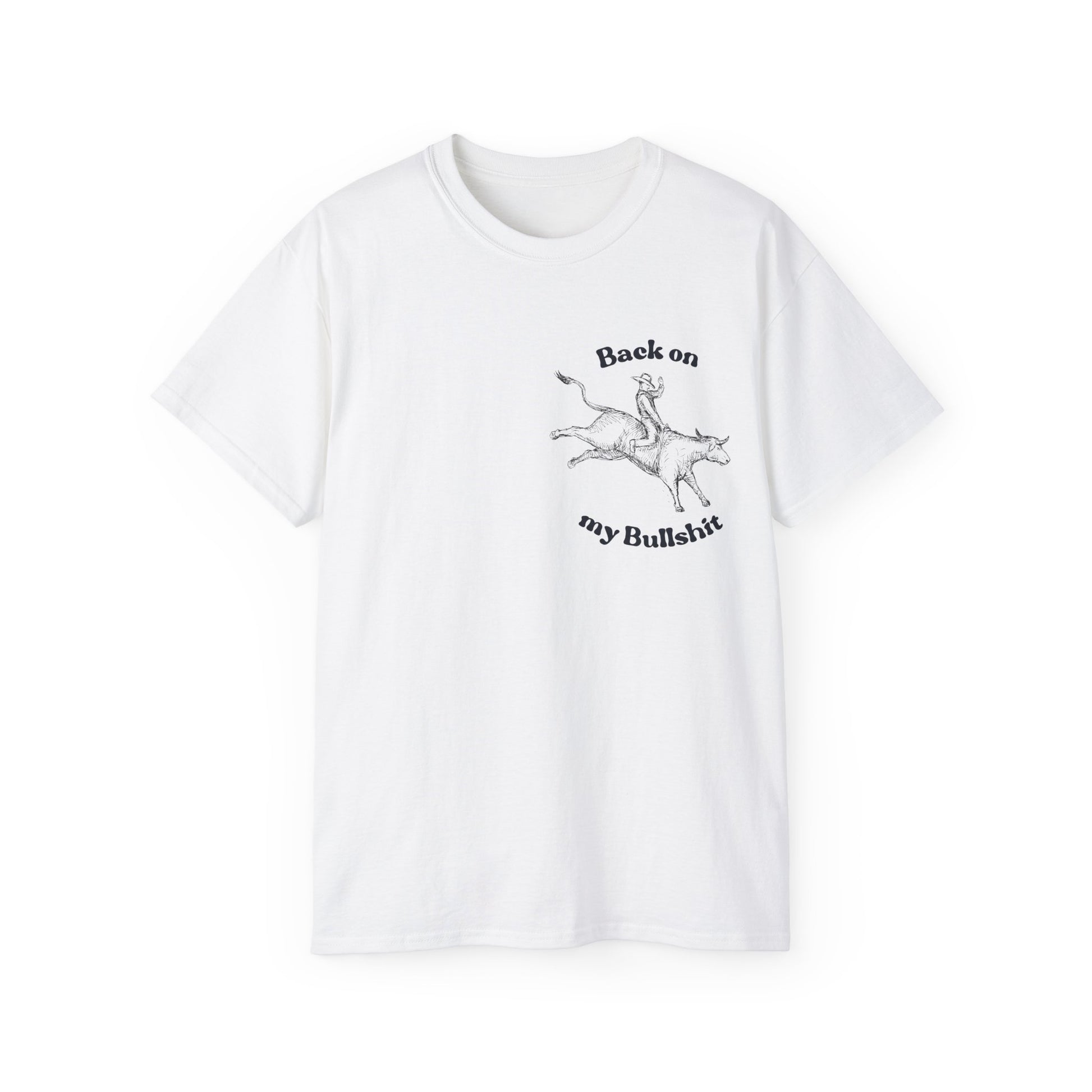 Front view of Back on My Bullshit T-shirt featuring cowboy riding a charging bull graphic