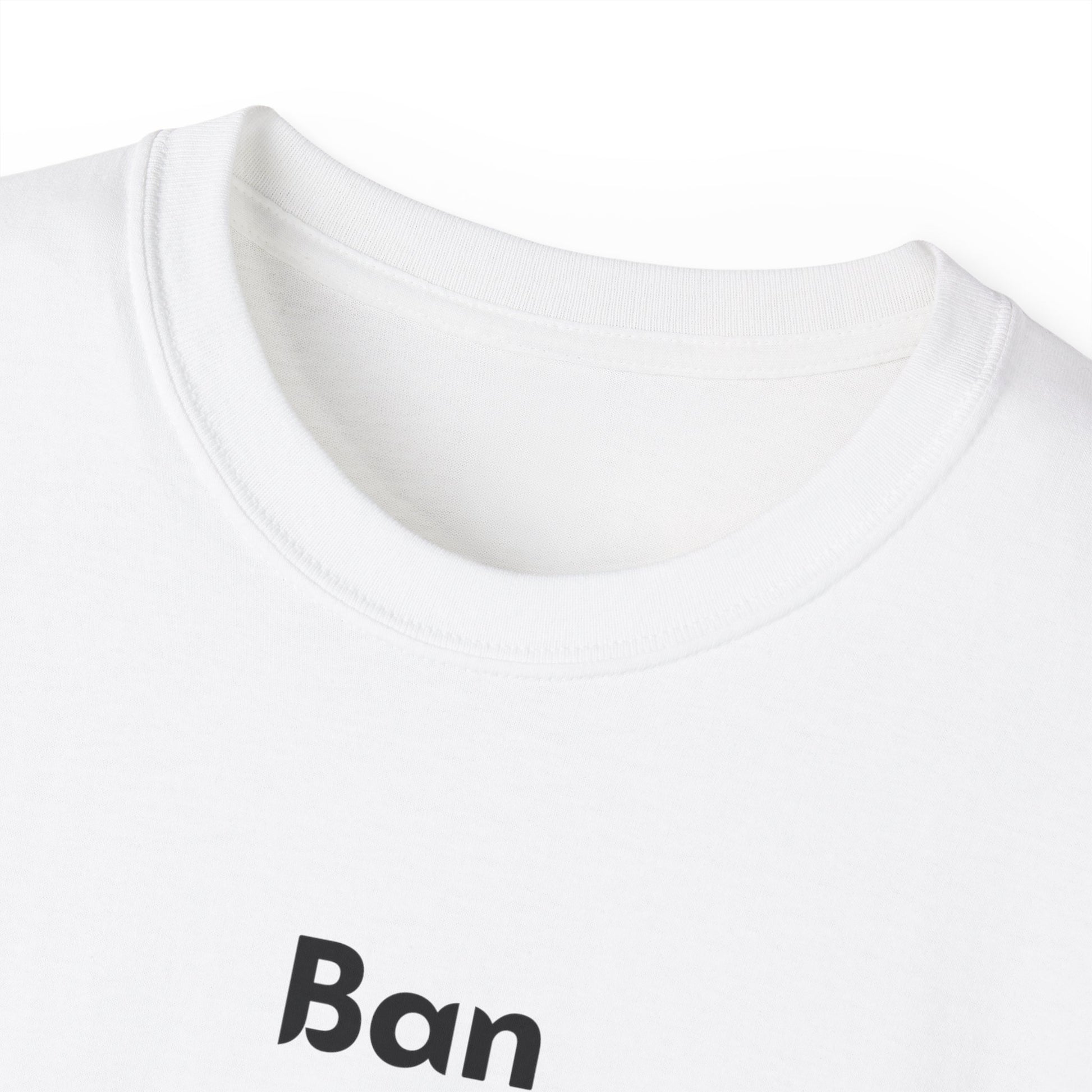 Collar detail of Ban Me T-shirt – unisex fit and soft cotton