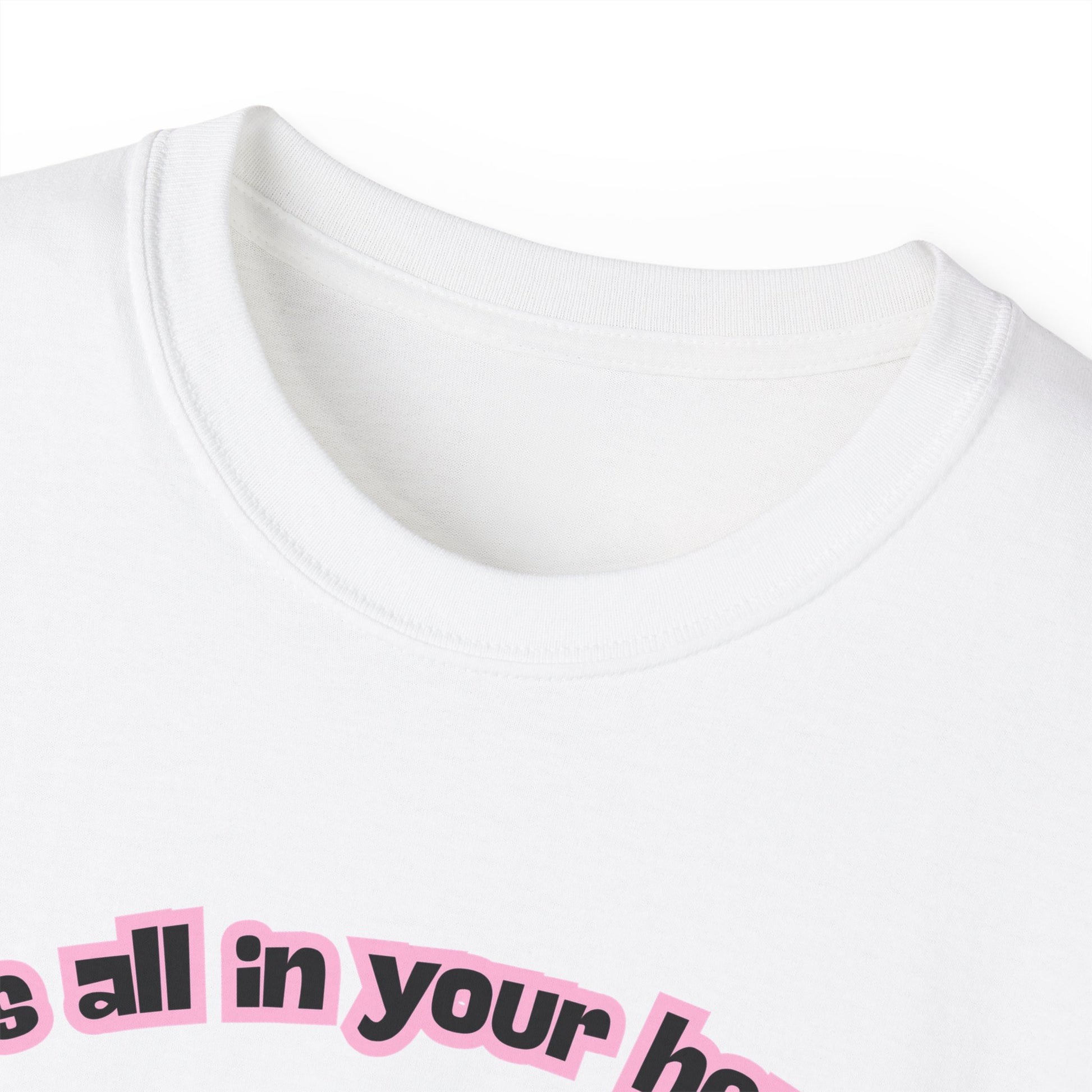 Close-up of It’s All in Your Head T-shirt collar and neckline stitching detail