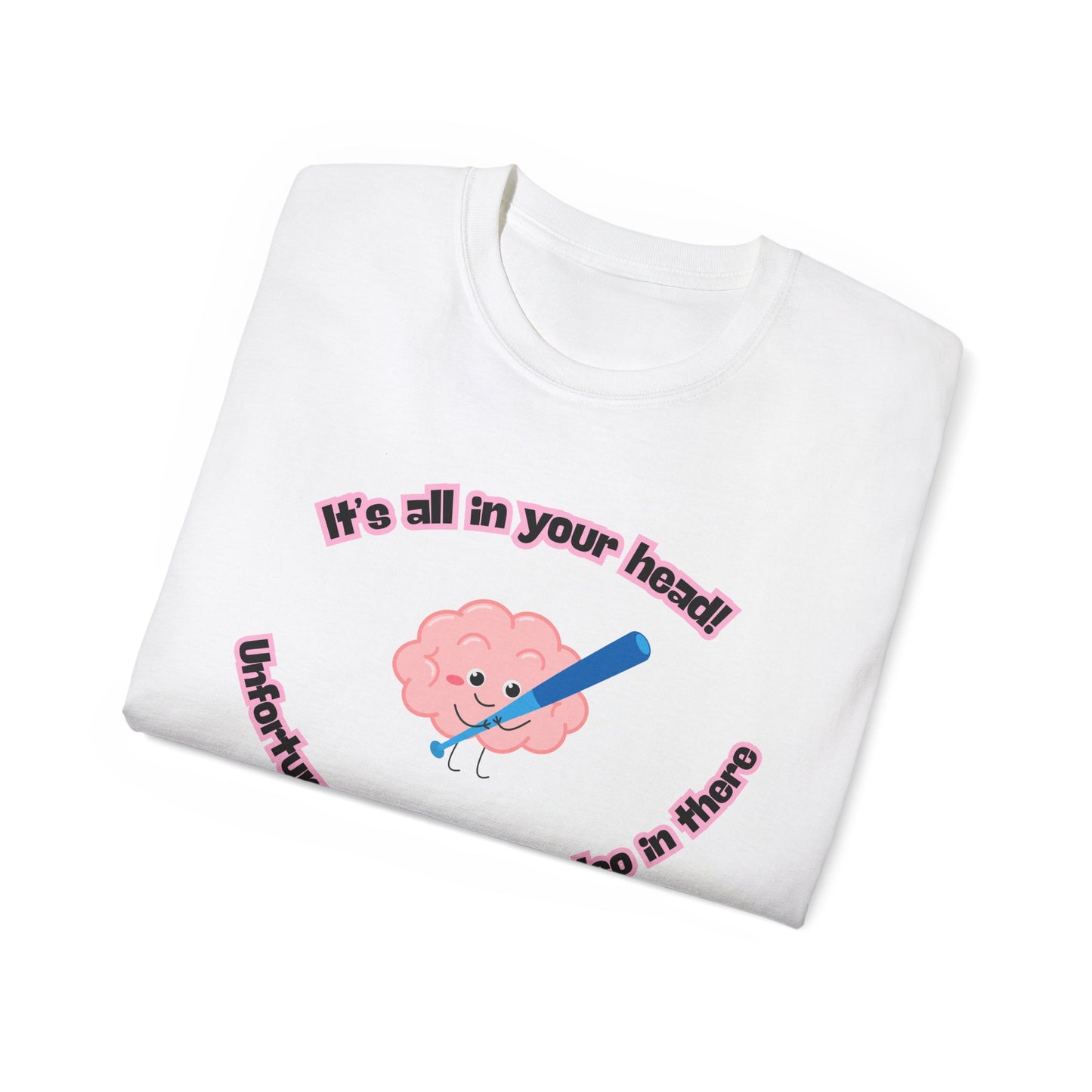 Folded It’s All in Your Head T-shirt partially showing brain illustration and darkly funny caption