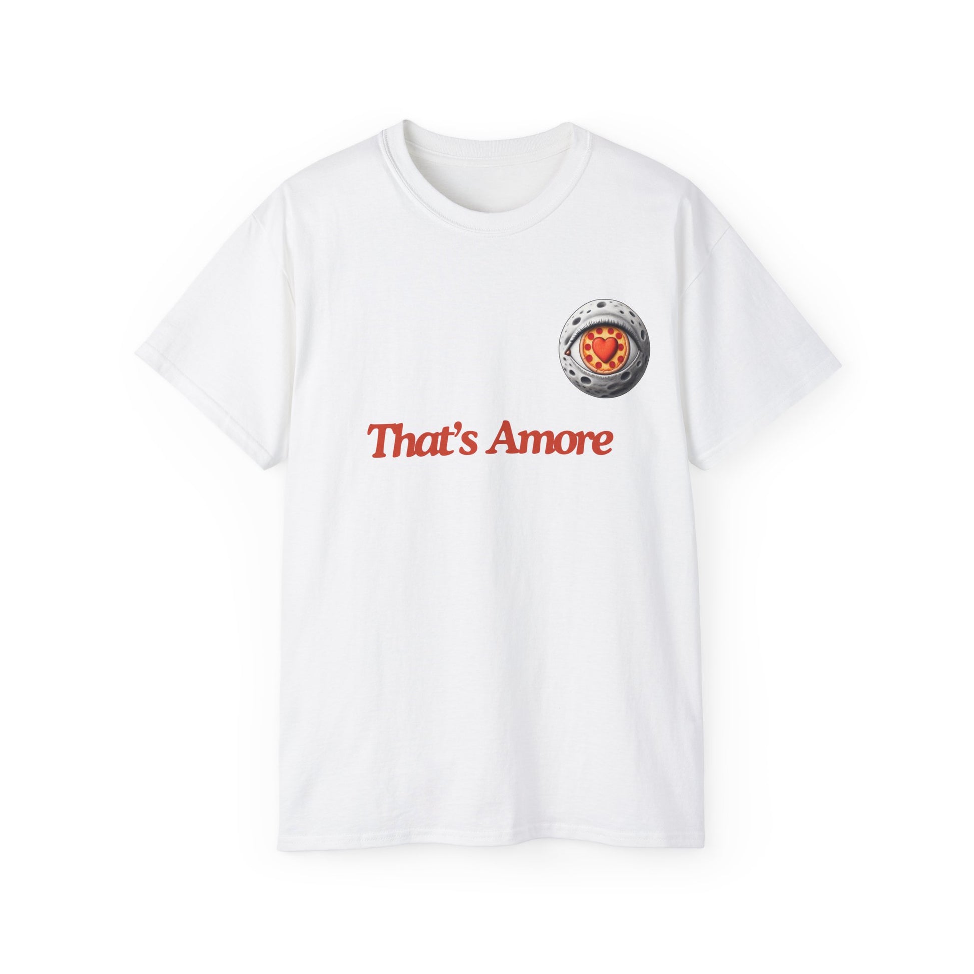 That's Amore funny pizza T-shirt with a moon with heart shaped eye – front view